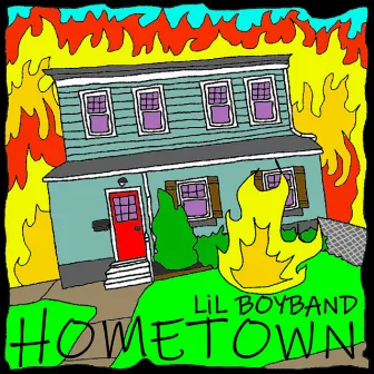 Hometown by LIL BOYBAND