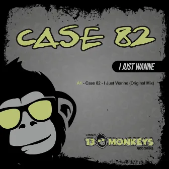 I Just Wanne by Case 82