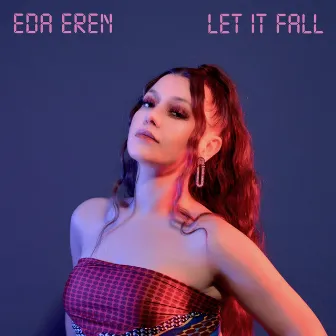 Let It Fall by Eda Eren