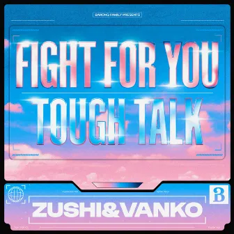 Fight for You & Tough Talk by Zushi&Vanko