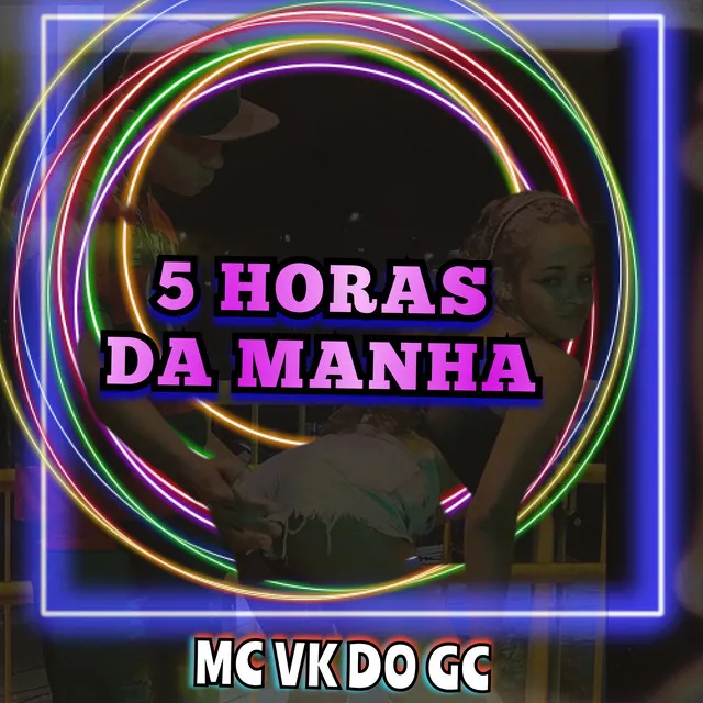 5 Horas da Manhã