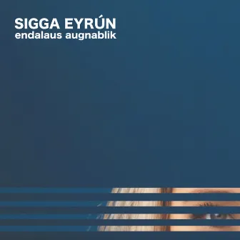 Endalaus augnablik by Sigga Eyrún