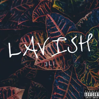 Lavish by 3li