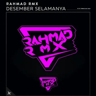 Desember Selamanya by Rahmad RMX