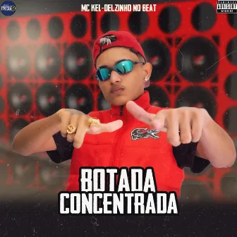 Botada Concentrada by Delzinho no beat