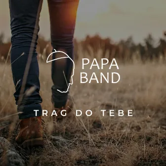 Trag Do Tebe by Papa Band