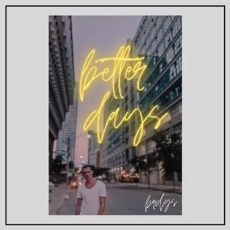 better days by BRDGS