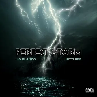 Perfect Storm by Nitti iiCe