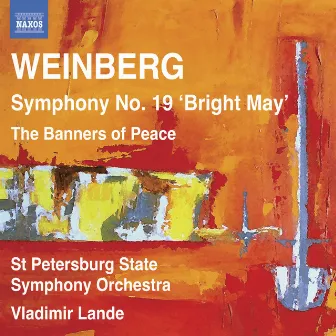 Weinberg: Symphony No. 19 - The Banners of Peace by Vladimir Lande