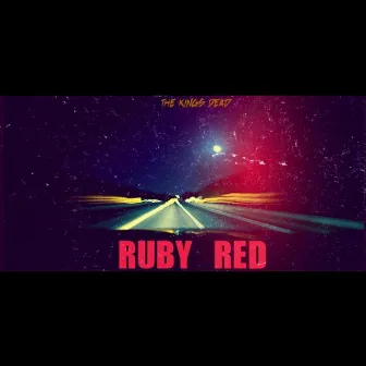 Ruby Red by The Kings Dead