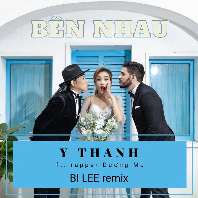 Bên Nhau - Bi Lee Remix