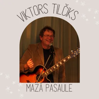 Mazā pasaule by Viktors Tilčiks