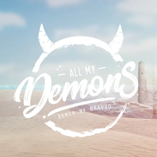 All My Demons - Bravvo Remix