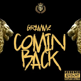 Comin Back by Grammz