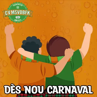 Dès Nou Carnaval by CV Moeilijk Straal Van De Bizar Fraaie Kaart