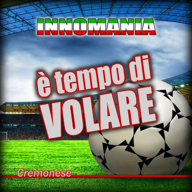 Innomania Present Tony D (E' Tempo Di Volare - Inno Cremonese)