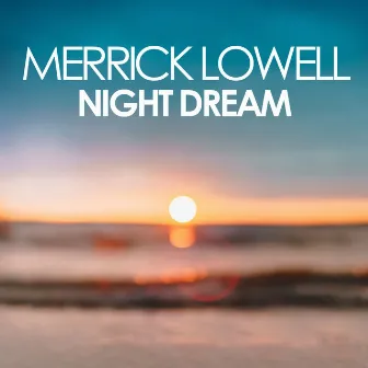 Night Dream by Merrick Lowell