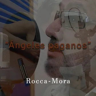 Ángeles paganos by Nicolás Mora