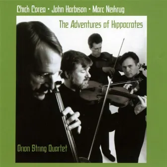 Corea, Chick: The Adventures Of Hippocrates by Orion String Quartet