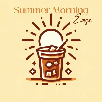 Summer Morning Ease by Lazy Jazz