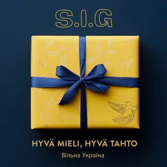 Hyvä mieli, hyvä tahto by Sig