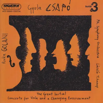 Csapo: Great Initial / Concerto for Viola and a Changing Environment by Gyula Csapó