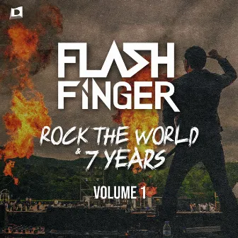 Rock The World & 7 Years Volume 1 by Flash Finger