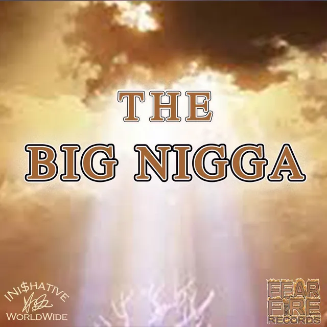 The Big Nigga