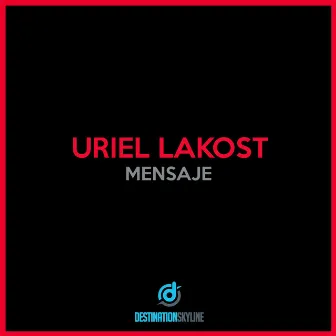 Mensaje by Uriel Lakost