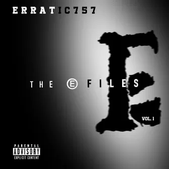 The E Files, Vol. 1 (Inner Thoughts) by Erratic757