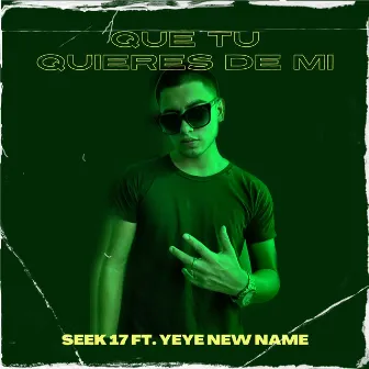 Que Tu Quieres de Mi by Yeye New Name