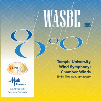 2015 WASBE San Jose, USA: Temple University Chamber Winds (Live) by Emily Threinen