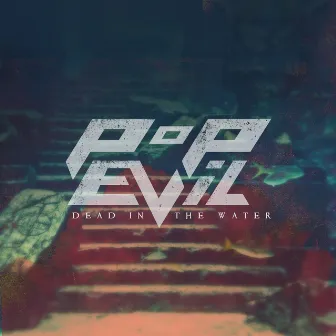 Dead in the Water - Single by Pop Evil