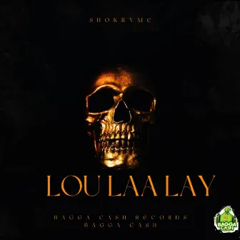 Lou Laa Lay by Bagga cash