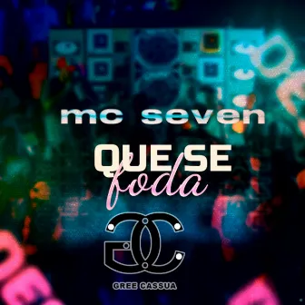 Que Se Foda by MC Seven