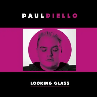 Looking Glass by Paul Diello