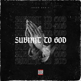 Submit to God by Jonah Daniel