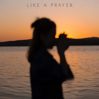 Like a Prayer by Stargazer