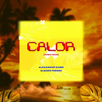 Calor by Eliezer Ferrer