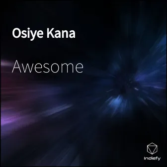 Osiye Kana by Awesome