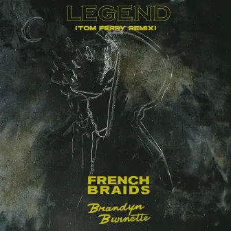 Legend (Tom Ferry Remix) by French Braids