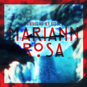 Download My Kisses by Mariann Rosa