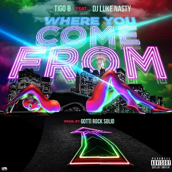 Where You Come From by Tigo B