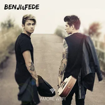 Amore Wi-Fi by Benji & Fede