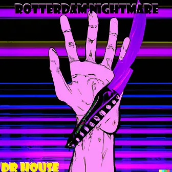 Rotterdam Nightmare by Dr. House