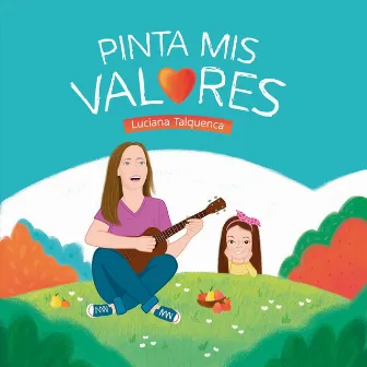 Pinta Mis Valores by Luciana Talquenca