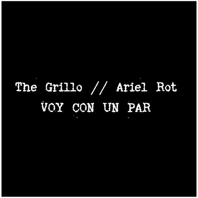 Voy con un par (Feat. Ariel Rot)