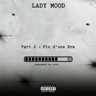 Fin d'une Era by Lady Mood