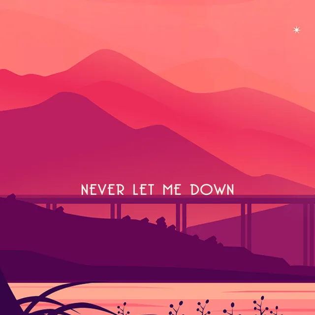 Never Let Me Down (Remastered)