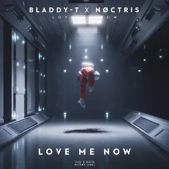 Love Me Now by Bladdy-T